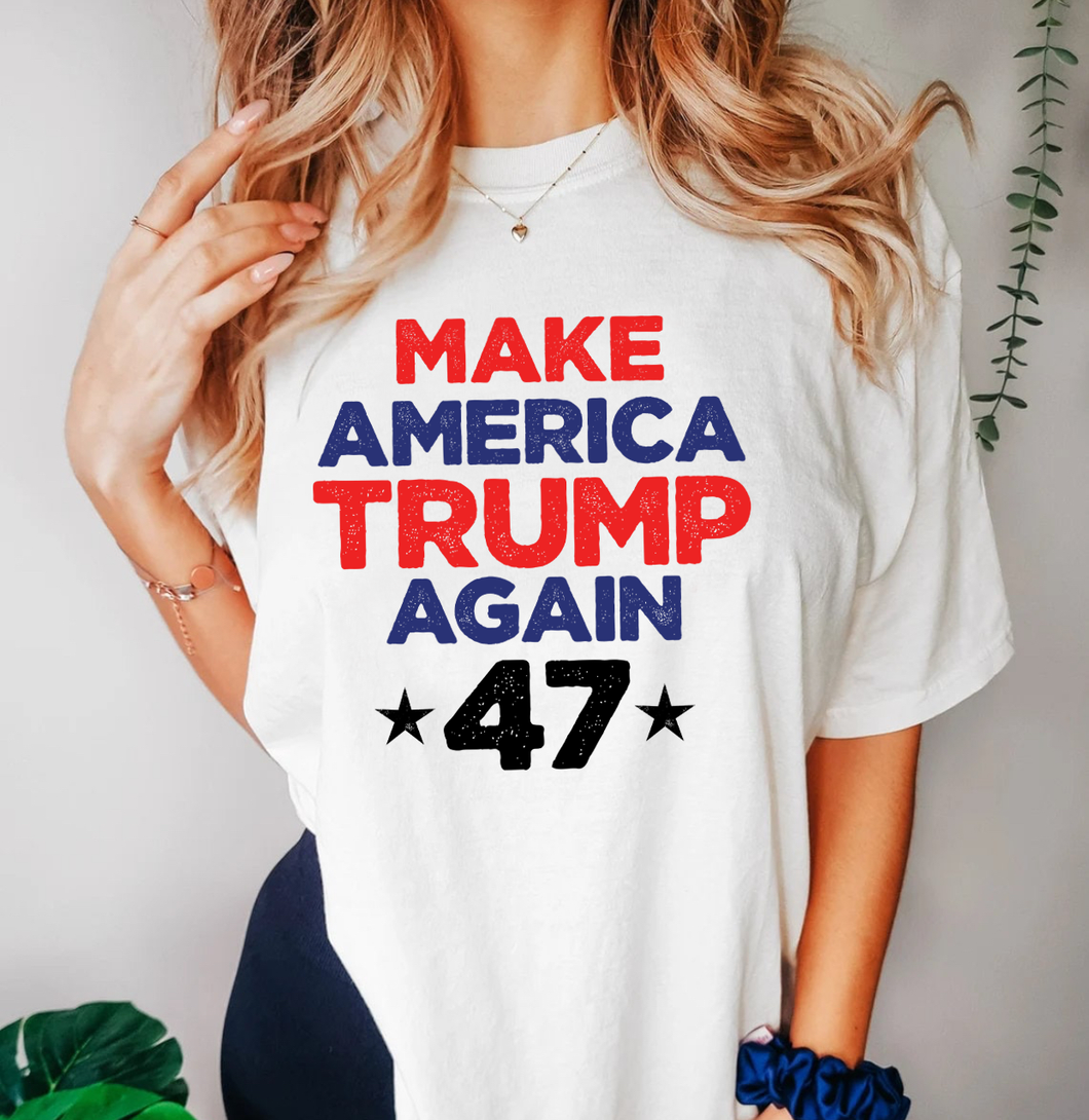 Make America Trump Again - 47