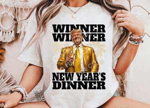 Winner Winner New Years Dinner - Trump - Unisex Apparel