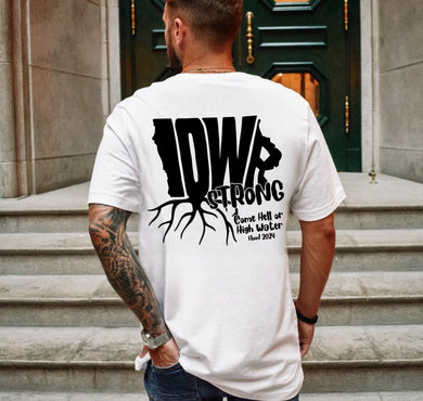 Iowa Strong - Come Hell or High Water - Flood 2024 - Tee