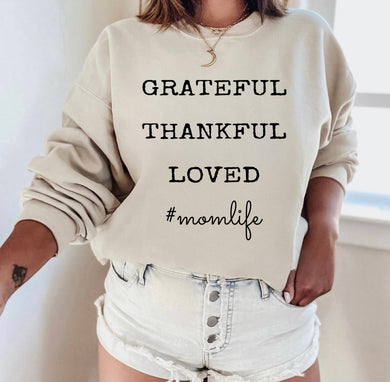 Grateful Thankful Loved #MOMLIFE