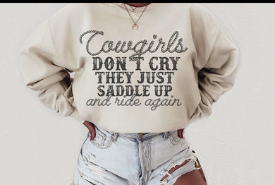 Cowgirls Don't Cry They Just Saddle Up & Ride Again - Design 1 - Black Ink