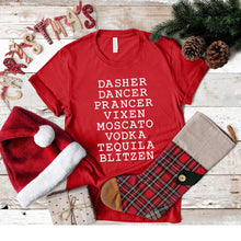 Load image into Gallery viewer, Drunk Reindeer - Dasher Dancer Prancer Vixen Moscato Vodka Tequila Blitzen - White Ink