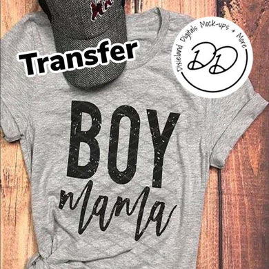 Boy Mama - Black Ink - Screen Print Transfer - Sublimation Transfer - DIY - Graphic Tee