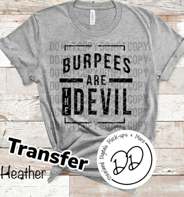 Burpees Are The Devil - Black Ink - Screen Print Transfer - Sublimation Transfer - DIY - Graphic Tee