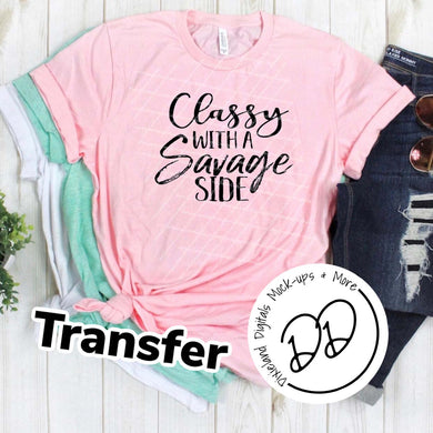 Classy With A Savage Side - Black Ink - Screen Print Transfer - Sublimation Transfer - DIY - Graphic Tee