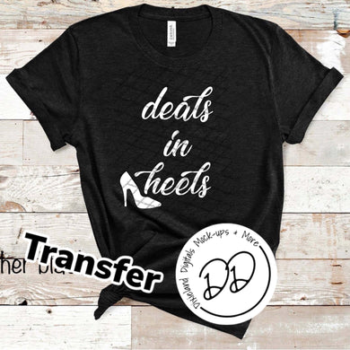 Deals In Heels - White Ink - Screen Print Transfer - DIY - Graphic Tee