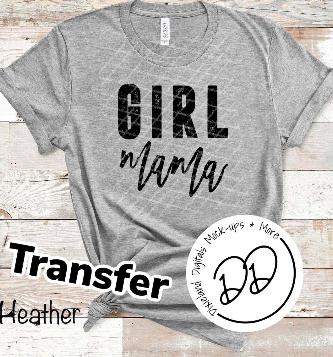 Girl Mama - Black Ink - Screen Print Transfer - Sublimation Transfer - DIY - Graphic Tee