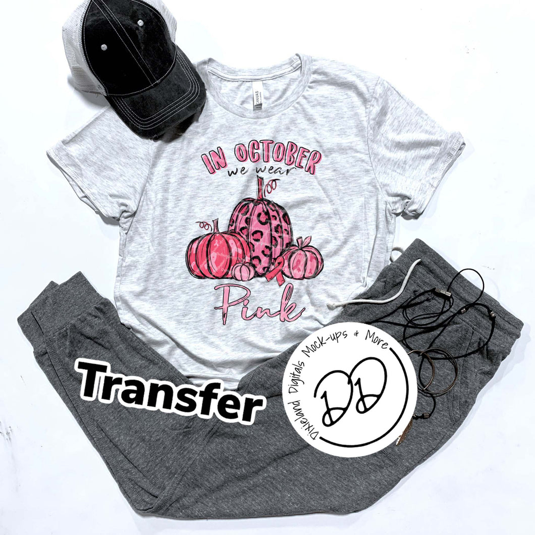 In October We Wear Pink - No White Outline - Full Color Ink - Screen Print Transfer - Sublimation Transfer - DIY - Graphic Tee