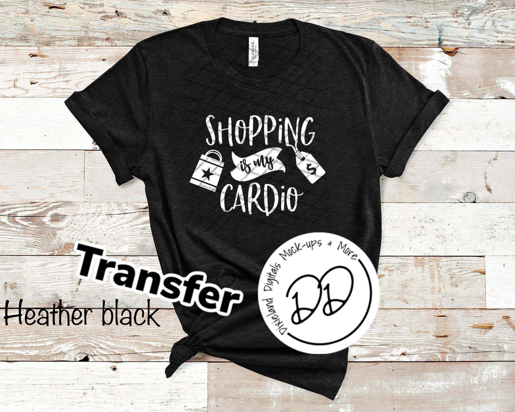 Shopping Is My Cardio - White Ink - Screen Print Transfer - DIY - Graphic Tee