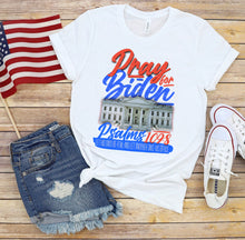 Load image into Gallery viewer, Pray For Biden - Psalms 109:8 - Let His Days Be Few; And Let Another Take His Office