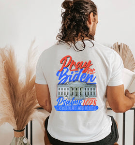 Pray For Biden - Psalms 109:8 - Let His Days Be Few; And Let Another Take His Office